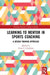 Learning to Mentor in Sports Coaching: A Design Thinking Approach by Fiona C. Chambers