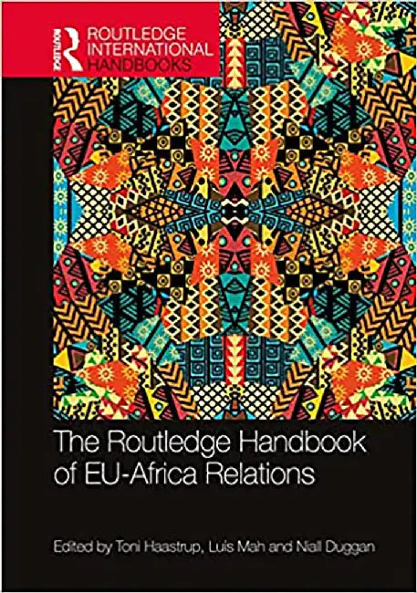 The Routledge Handbook of EU-Africa Relations by Duggan Niall