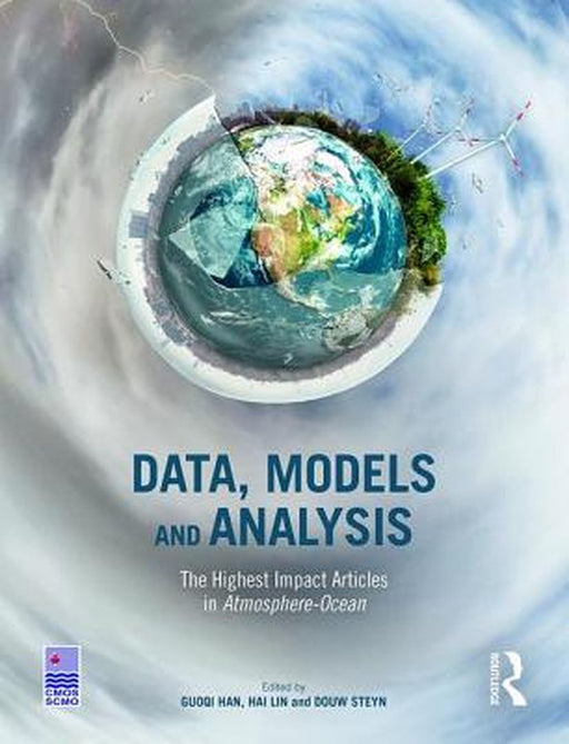 Data, Models and Analysis: The Highest Impact Articles in 'Atmosphere-Ocean' by Hai Lin, Douw Steyn
