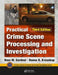 Practical Crime Scene Processing and Investigation, Third Edition by Ross M. Gardner