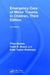 Emergency Care of Minor Trauma in Children by Ffion Davies