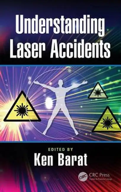 Understanding Laser Accidents: by Barat