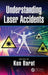 Understanding Laser Accidents: by Barat
