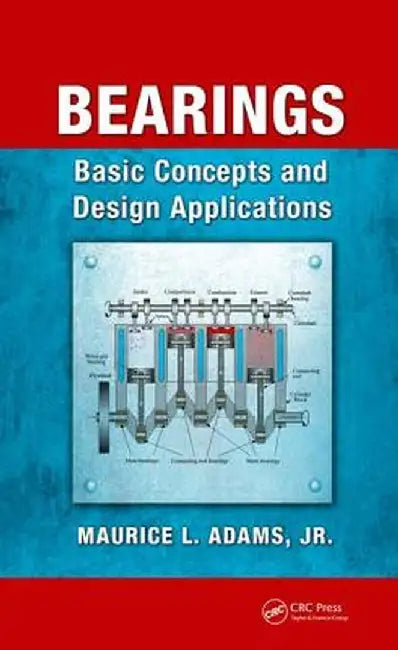 Bearings: Basic Concepts and Design Applications by Maurice L. Adams