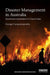 Disaster Management in Australia: Government Coordination in a Time of Crisis by George Carayannopoulos