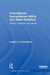 International Humanitarian NGOs and State Relations: Politics, Principles and Identity by Andrew J. Cunningham