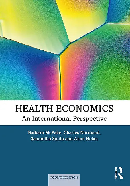 Health Economics: An International Perspective by Anne Nolan