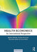 Health Economics: An International Perspective by Anne Nolan