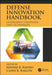 Defense Innovation Handbook: Guidelines, Strategies, and Techniques by Adedeji B. Badiru