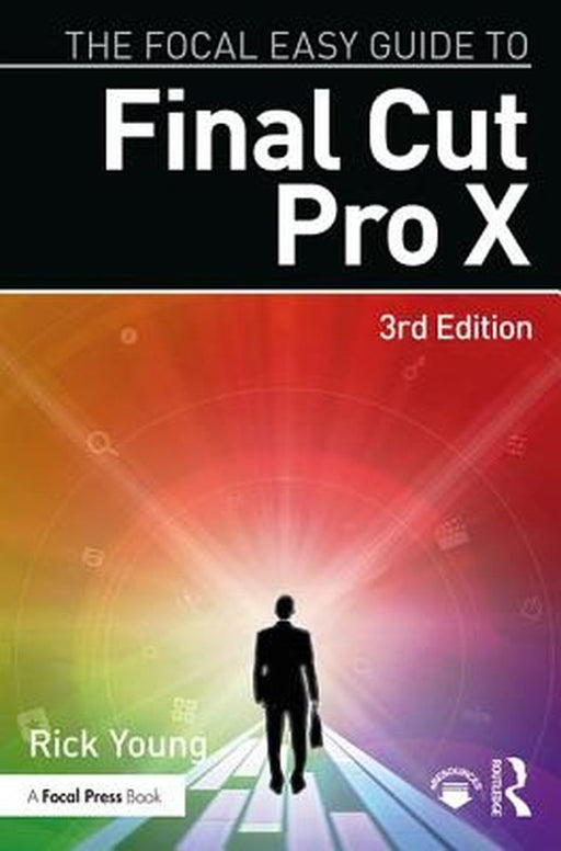 The Focal Easy Guide to Final Cut Pro X by YOUNG