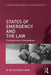 States of Emergency and the Law: The Experience of Bangladesh by M. Ehteshamul Bari