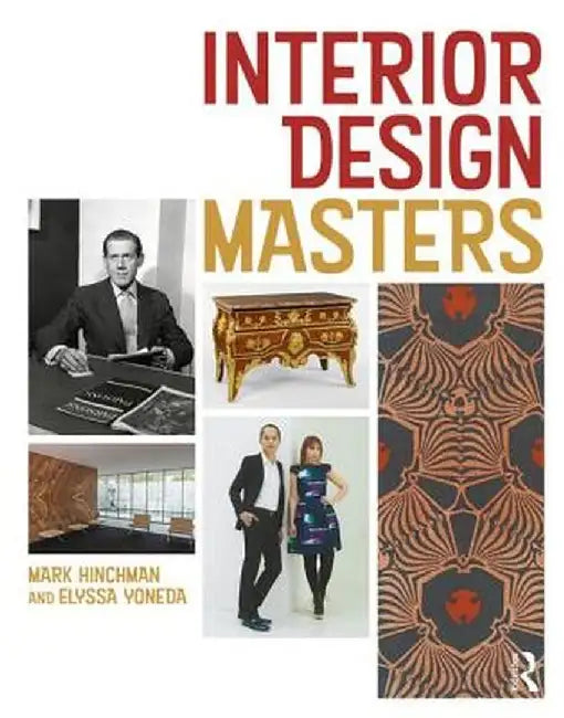 Interior Design Masters by Mark Hinchman