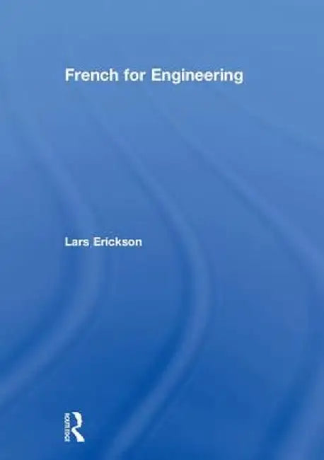French for Engineering by Lars Erickson