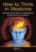 How to Think in Medicine: Reasoning, Decision Making, and Communication in Health Sciences and Professions by Milos Jenicek