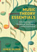 Music Theory Essentials: A Streamlined Approach to Fundamentals, Tonal Harmony, and Post-Tonal Materials by Jason W. Solomon