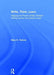 Write, Think, Learn: Tapping the Power of Daily Student Writing Across the Content Areas by Mary Tedrow