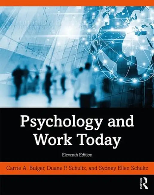 Psychology and Work Today by Carrie A. Bulger