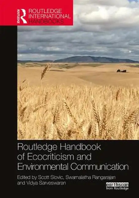 Routledge Handbook of Ecocriticism and Environmental Communication by Scott Slovic