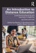 An Introduction to Distance Education: Understanding Teaching and Learning in a New Era by Martha F Cleveland-Innes