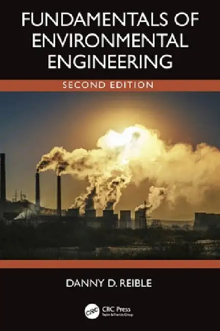 Fundamentals of Environmental Engineering by Danny Reible