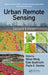Urban Remote Sensing by Qihao Weng