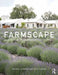 Farmscape: The Design of Productive Landscapes by Phoebe Lickwar