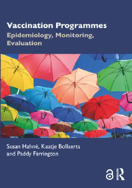 Vaccination Programmes: Epidemiology, Monitoring, Evaluation by Susan HahnÃ©