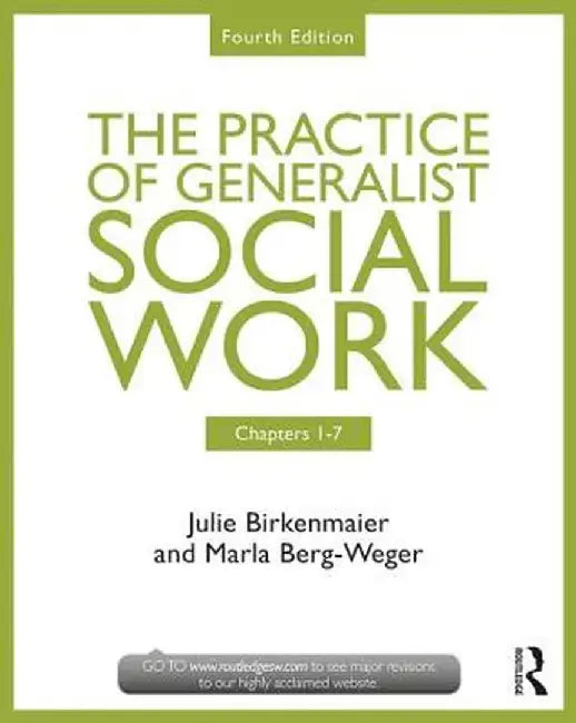 Chapters 1-7: The Practice of Generalist Social Work: Chapters 1-7 by Marla Berg-Weger