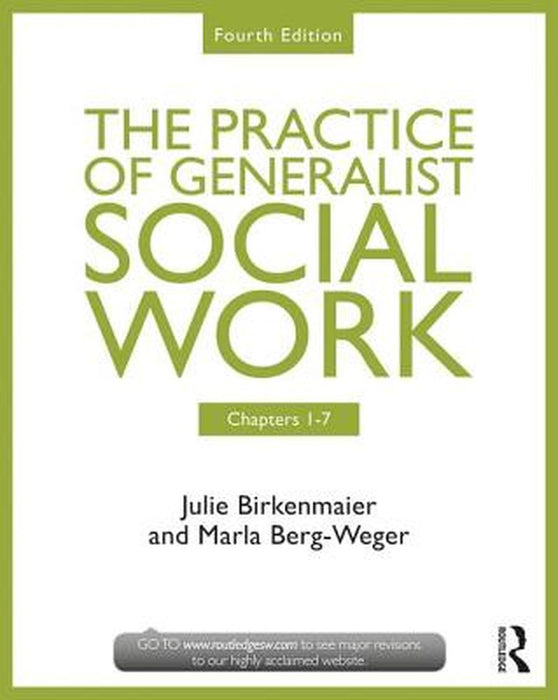 Chapters 1-7: The Practice of Generalist Social Work: Chapters 1-7 by Marla Berg-Weger