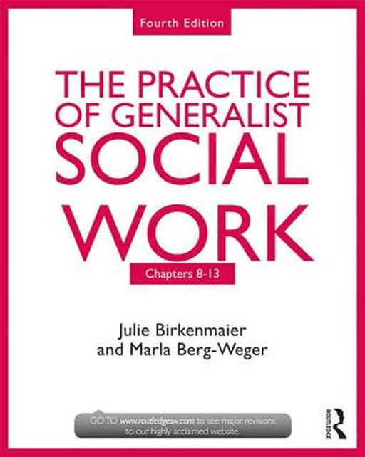 The Practice of Generalist Social Work: Chapters 8-13 by Marla Berg-Weger