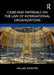 Cases and Materials on the Law of International Organizations by WORSTER