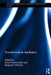 Transformative Aesthetics by Erika Fischer-Lichte