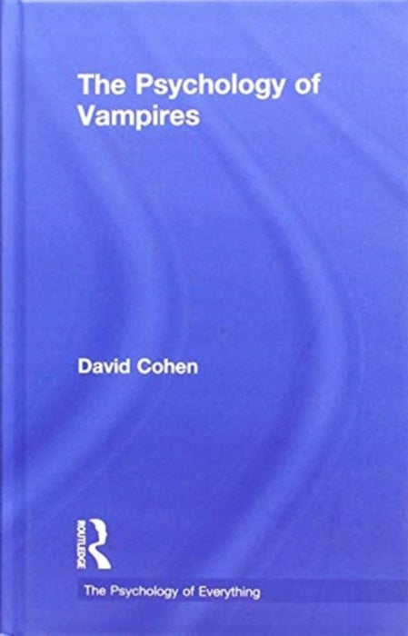 The Psychology of Vampires by David Cohen