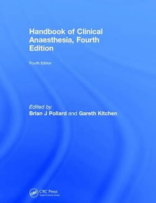 Handbook of Clinical Anaesthesia, Fourth Edition by Brian Pollard
