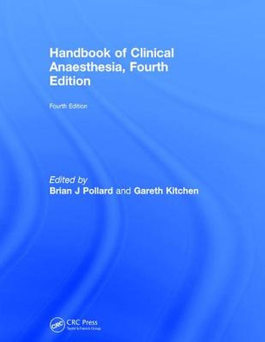 Handbook of Clinical Anaesthesia, Fourth Edition by Brian Pollard