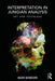 Interpretation in Jungian Analysis: Art and Technique by Mark Winborn