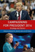 Campaigning for President 2016: Strategy and Tactics by Dennis W. Johnson