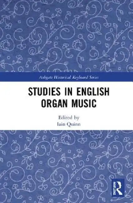 Studies in English Organ Music by Iain Quinn