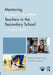 Mentoring Physical Education Teachers in the Secondary School: A Practical Guide by Susan Capel