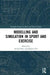 Modelling and Simulation in Sport and Exercise by Arnold Baca