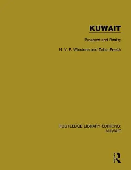 Kuwait: Prospect and Reality by H. V. F. Winstone