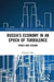 Russia's Economy in an Epoch of Turbulence: Crises and Lessons by Vladimir Mau