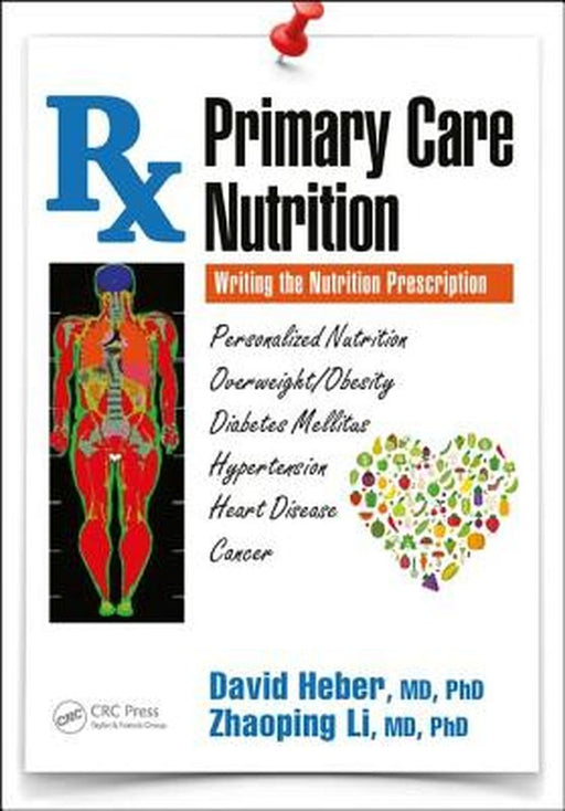 Primary Care Nutrition: Writing the Nutrition Prescription by David Heber