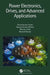 Power Electronics, Drives, and Advanced Applications by Vinod Kumar