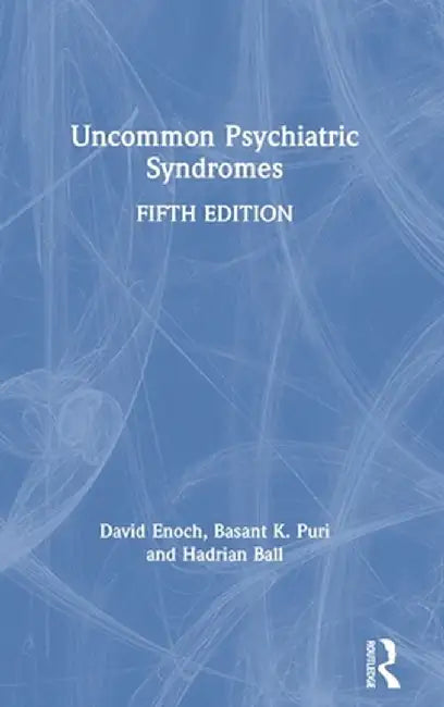 Uncommon Psychiatric Syndromes by David Enoch