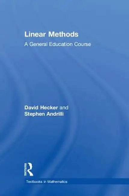 Linear Methods: A General Education Course by David Hecker