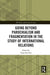 Going Beyond Parochialism and Fragmentation in the Study of International Relations by Yong-Soo Eun
