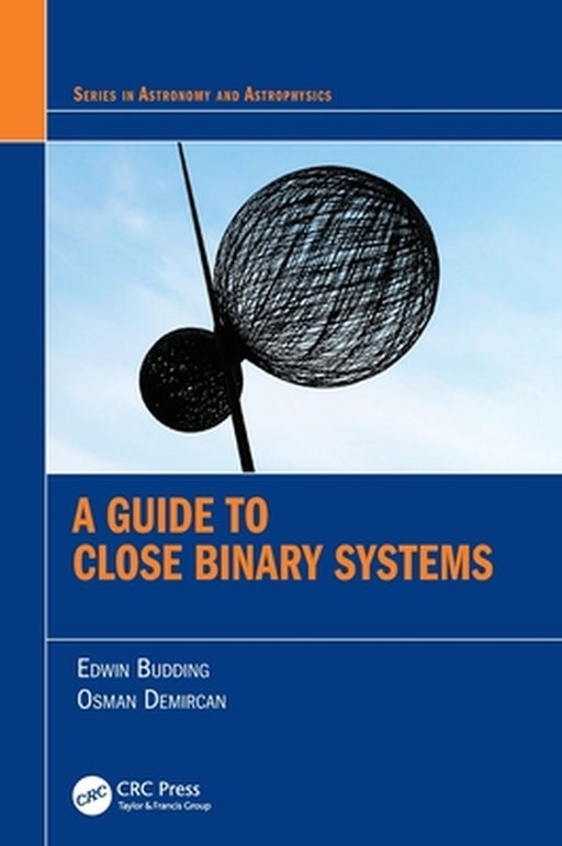 A Guide to Close Binary Systems by Budding