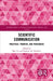 Scientific Communication: Practices, Theories, and Pedagogies by Han Yu