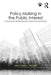 Policy Making in the Public Interest: A Text and Workbook for Local Government by Michael L. Abels